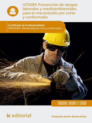 cover image of Prevención de riesgos laborales y medioambientales para el mecanizado por corte y conformado. FMEH0209